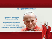 The Legacy of Blessed John Paul II
