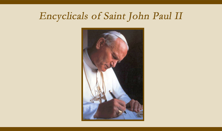 Encyclicals of Saint John Paul II